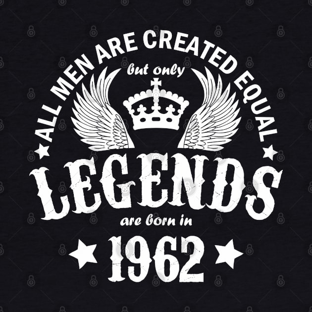 Legends are Born in 1962 by Dreamteebox